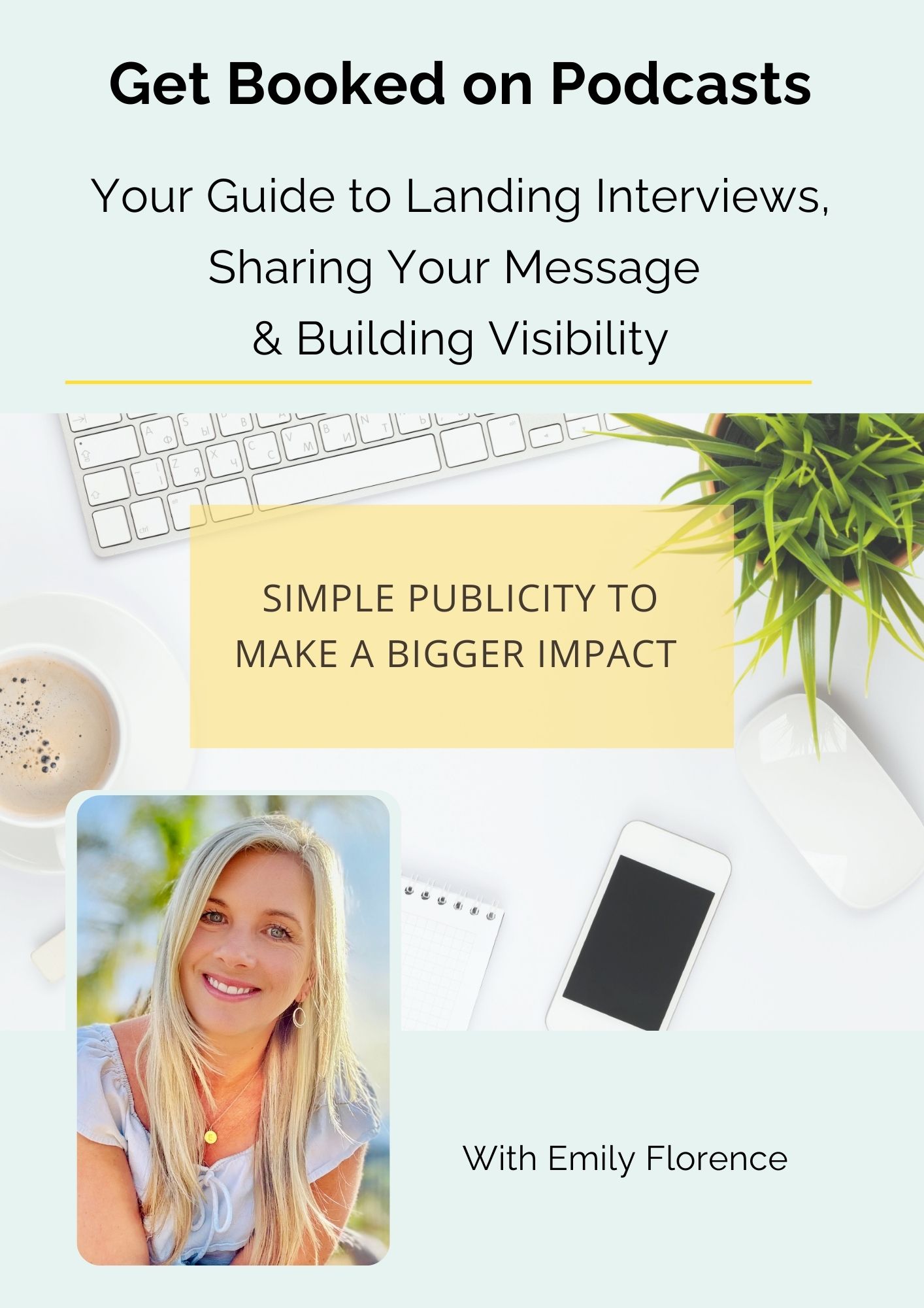Get Booked on Podcasts by Emily Florence